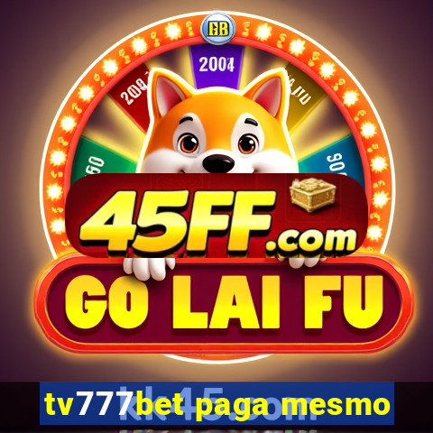 tv777bet paga mesmo